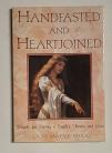 Handfasted And Heartjoined: Rituals for Uniting a Couple's Hearts and Lives