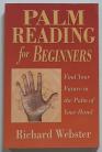 Palm Reading for Beginners by Richard Webster