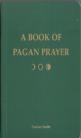 Book of Pagan Prayer  by Ceisiwr Serith