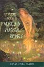 Complete guide to FaeriesMagical Beings by Cassandra Eason