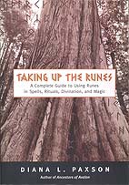 Taking Up the Runes by Diana Paxson