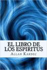 El Libro de Los Espíritus - Allan Kardec